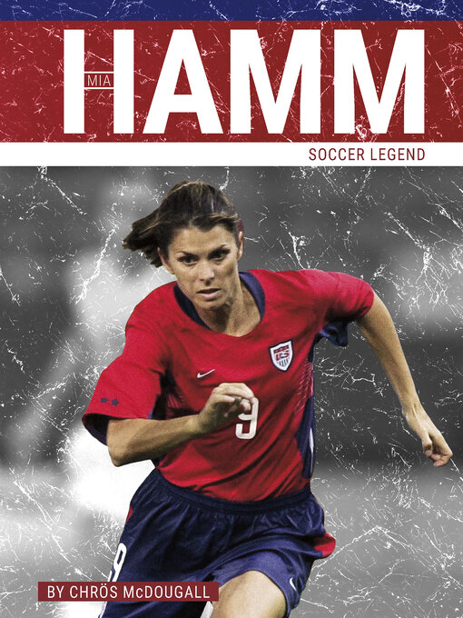 Title details for Mia Hamm by Chrös McDougall - Available